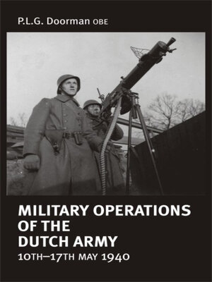 cover image of Military Operations of the Dutch Army 10th-17th May 1940